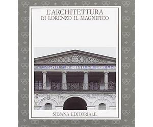 Catalogo della Mostra: - L'Architettura di Lorenzo il Magnifico.