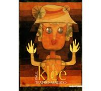 Catalogo della Mostra: - Paul Klee. Teatro Magico.