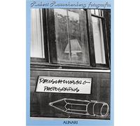 Catalogo della Mostra: - Robert Rauschenberg. Fotografia (1949-1965).