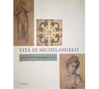 Catalogo della Mostra: - Vita di Michelangelo.