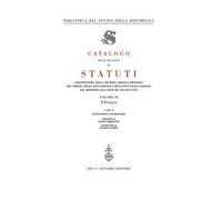 Catalogo della raccolta di statuti, consuetudini, leggi, decreti, ordini e privilegi dei comuni, delle associazioni e degli enti locali italiani dal Medioevo.... Vol. 9: V-Venaus