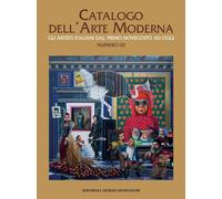 Catalogo dell'Arte Moderna. Gli artisti italiani dal primo Novecento ad oggi. Vo