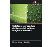 Catalogo e procedure dei terreni di coltura fungini e batterici