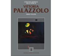 Catalogo generale delle opere di Vittoria Palazzolo