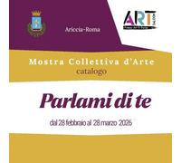 Catalogo mostra collettiva d'arte "Parlami di te"