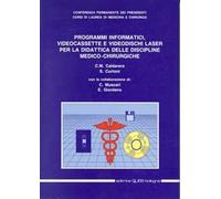 Catalogo programmi informatici. Videocassette e videodischi laser per la didattica delle discipline medico-chirurgiche