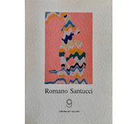 Catalogo: - Romano Santucci. Scritti di Sebastian Matta, Pierre Restany, Bruno M