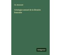 Catalogue annuel de la librairie francaise