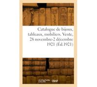 Catalogue de bijoux, tableaux, mobiliers. Vente, 28 novembre-2 décembre 1921