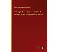 Catalogue de la precieuse collection de tableaux de feu Monsieur Charles Münch