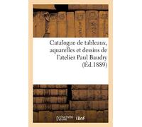 Catalogue de tableaux, aquarelles et dessins de l'atelier Paul Baudry