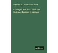 Catalogue de tableaux des écoles italienne, flamande et française