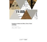 Catalogue du Salon de la Rose † Croix : Geste esthétique