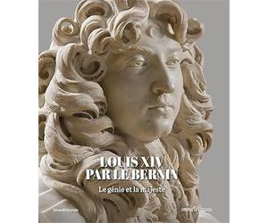 Catalogue: - Louis XIV par Le Bernin: Le génie et la majesté.
