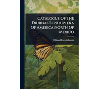 Catalogue Of The Diurnal Lepidoptera Of America North Of Mexico
