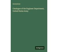 Catalogue of the Engineer Department, United States Army
