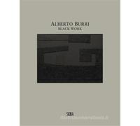 Catalogue of the Exhibition: - Alberto Burri Black Work: Cellotex 1972-1992.