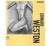 Catalogue of the Exhibition: - Edward Weston.