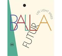 Catalogue of the Exhibition: - Futurballa: Life Light Speed.