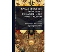 Catalogue Of The Lepidoptera Phalaenae In The British Museum