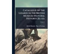 Catalogue of the Lizards in the British Museum (Natural History) 2d. ed.