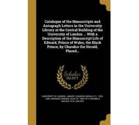 Catalogue of the Manuscripts and Autograph Letters in the University (Tascabile)