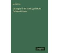 Catalogue of the State Agricultural College of Kansas