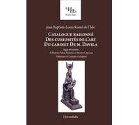 Catalogue raisonné des curiosités de l'art du cabinet de M. Davila