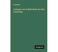Catalogus van de Bibliotheek der Stad Amsterdam