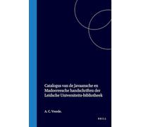 Catalogus Van de Javaansche En Madoereesche Handschriften Der Leidsche Universiteits-Bibliotheek