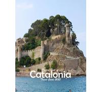 Catalonia, Spain: A Visual Journey Through Stunning Landmarks.