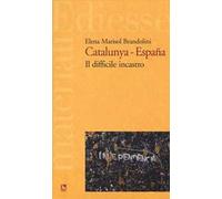 Catalunya-España. Il difficile incastro