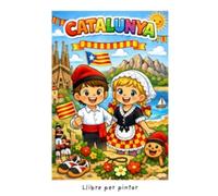 Catalunya per pintar / Cataluña para pintar: Llibre infantil per pintar de Catalunya / Libro infantil para colorear de Cataluña