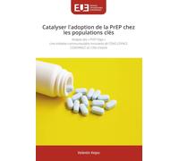 Catalyser l'adoption de la PrEP chez les populations clés: Analyse des ' PrEP Days 'Une initiative communautaire innovante de l'ONG ESPACE CONFIANCE en Côte d'Ivoire