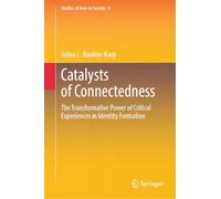 Catalysts of Connectedness: The Transformative Power of Critical Experiences in Identity Formation