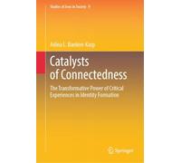 Catalysts of Connectedness: The Transformative Power of Critical Experiences in Identity Formation