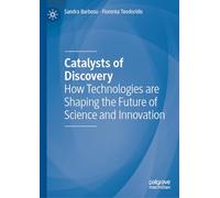 Catalysts of Discovery: How Technologies Are Shaping the Future of Science and Innovation