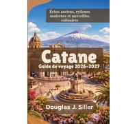 Catane Guide de voyage 2026-2027