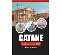 Catane Guide de voyage 2026: Explorez la riche histoire de la Sicile, ses joyaux cachés, ses plages, sa culture locale et ses délices culinaires
