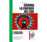 CATANIA: LA CHICAGO DEL SUD
