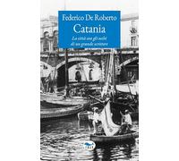 Catania. La città con gli occhi di un grande scrittore