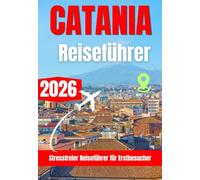 CATANIA REISEFÜHRER 2026