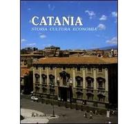 Catania. Storia, Cultura, Economia - - 2008