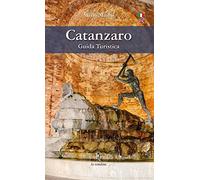 Catanzaro. Guida turistica. Ediz. italiana e inglese