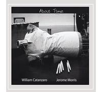 Catanzaro, William & Jerome Morris - About Time