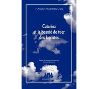 Catarina et la beauté de tuer des fascistes