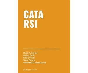 Catarsi [Paperback] Garelli, Gianluca; Camilla, Gilberto; Bertozzi, Simona; Rezz