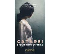 Catarsi. Sostantivo femminile
