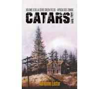Catarsi - Volume 8 della serie Green Fields - Apocalisse Zombie