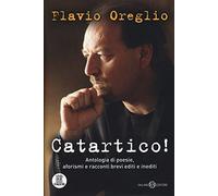 Catartico! Antologia di poesie, aforismi e racconti brevi editi e inediti